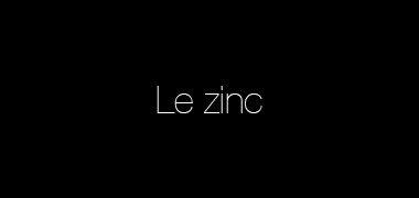 LE ZINC